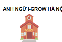 Trung tâm anh ngữ i-Grow Hà Nội